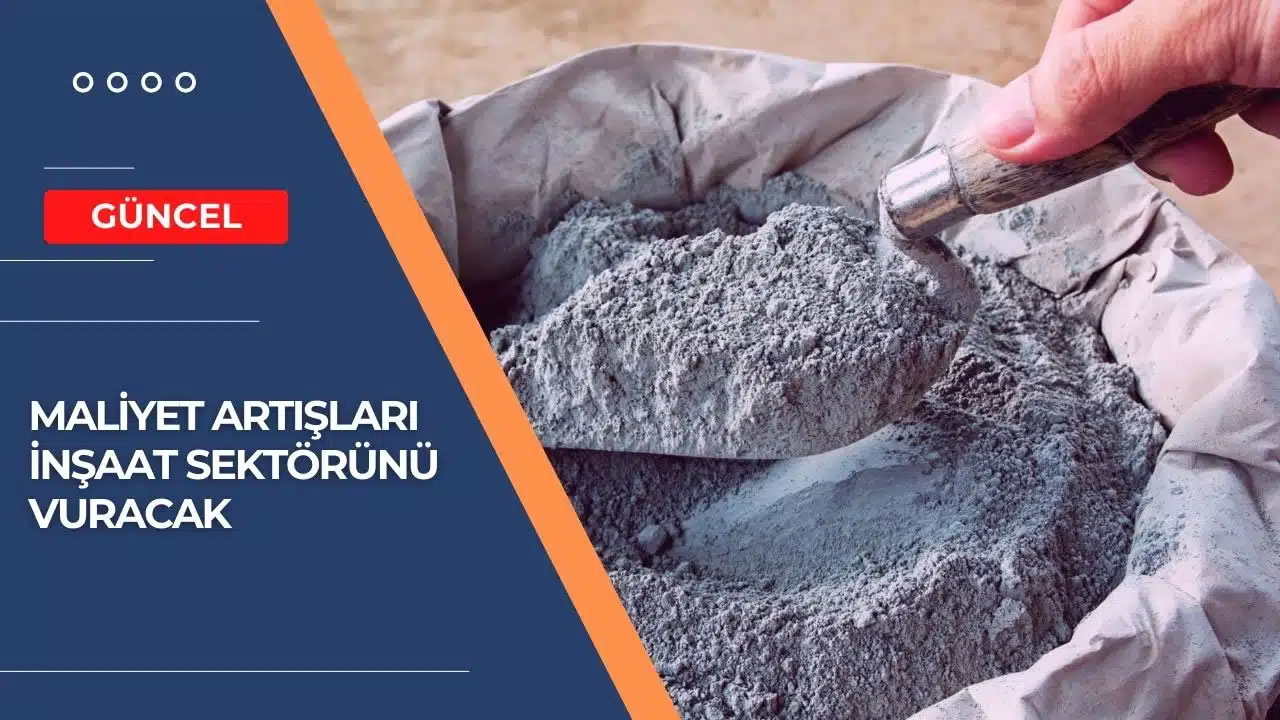 Maliyet Artışları İnşaat Sektörünü Vu